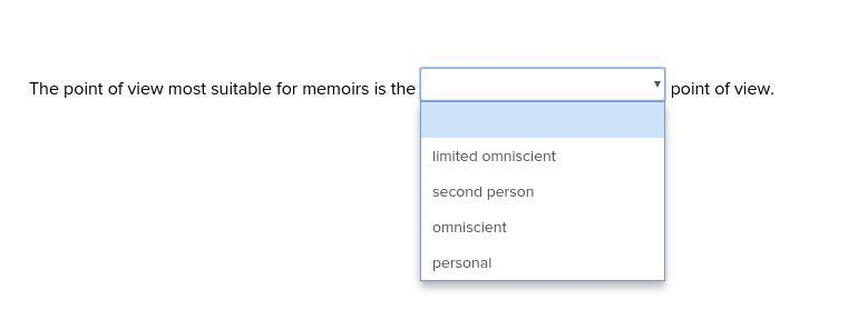 The point of view most suitable for memoirs is the point of view.-example-1