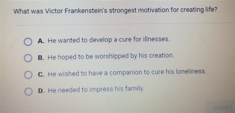 What was Victor Frankenstein's strongest motivation for creating life-example-1