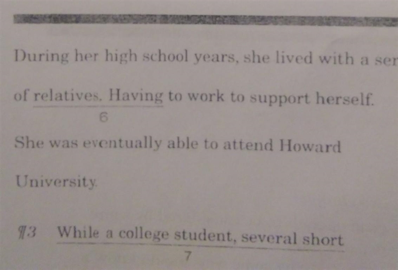 Which answer fits best? Number 6 A.(No change) B.relatives having C.relatives and-example-1