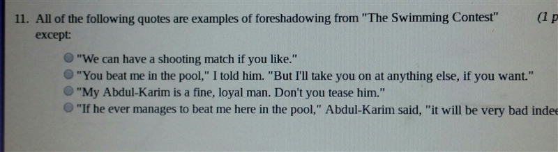 All of the following quotes are examples of foreshadowing from the swimming contest-example-1