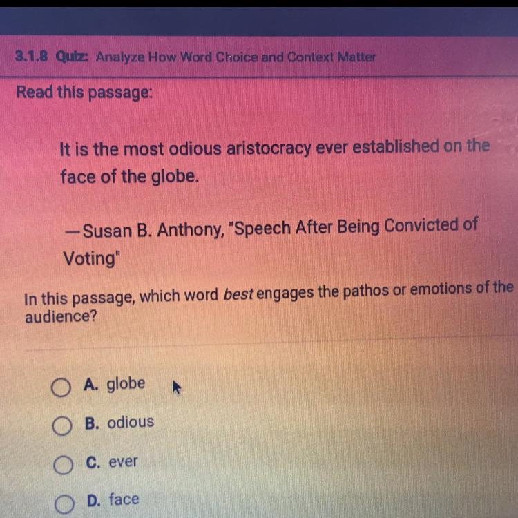 In this passage, which word best engages the pathos or emotions of the audience?-example-1