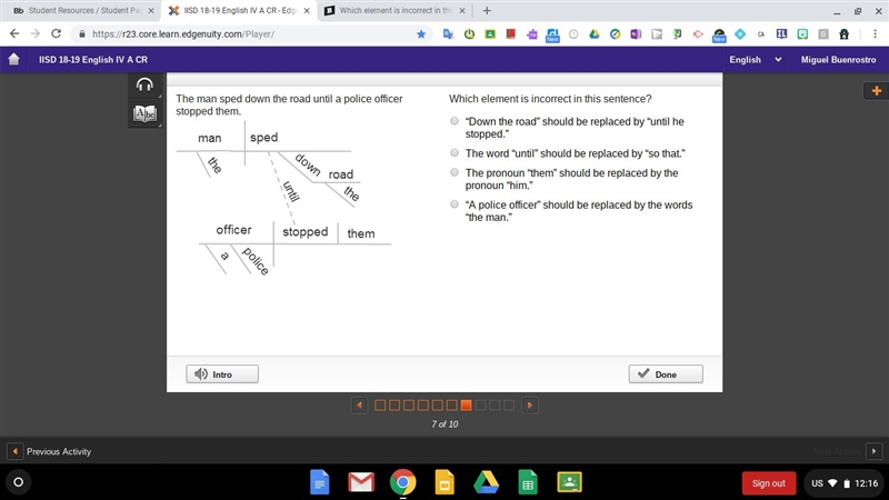 Which element is incorrect in this sentence? A.“Down the road” should be replaced-example-1