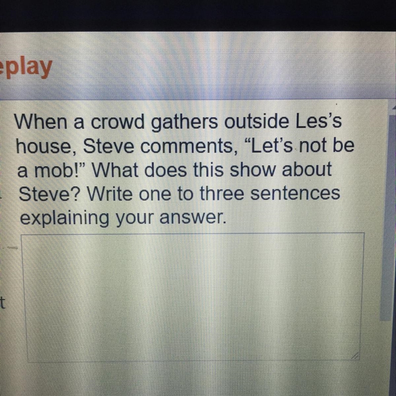 When a crowd gathers outside les’s house, Steve comments, “lets not be a mob!” What-example-1