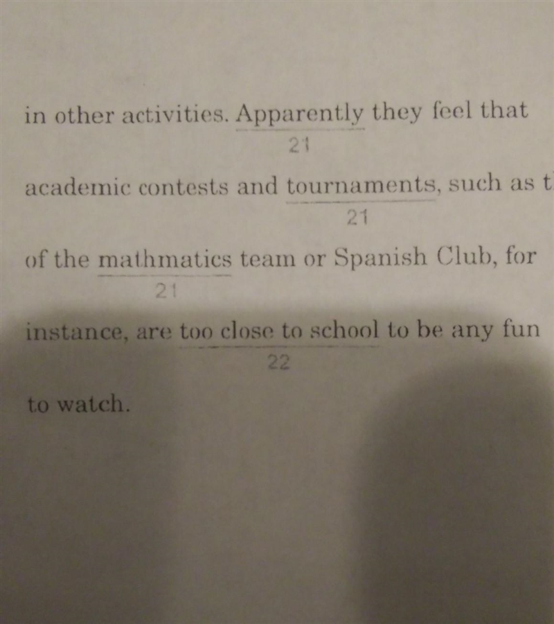 Which words fit best? Number 22 A. (No change) B. too much like regular school activities-example-1