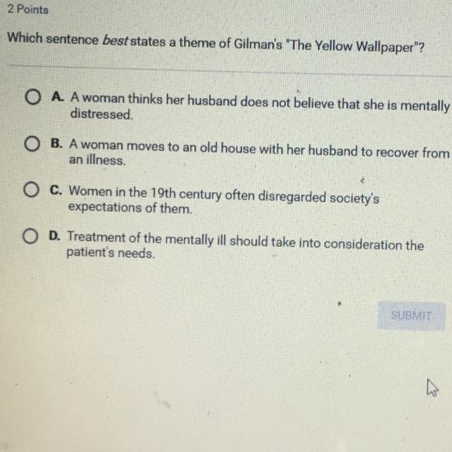 Which sentence best states a theme of Gilman’s “The Yellow Wallpaper “ ?-example-1