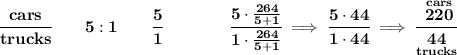 \bf \cfrac{cars}{trucks}\qquad 5:1\qquad \cfrac{5}{1}\qquad \qquad \cfrac{5\cdot (264)/(5+1)}{1\cdot (264)/(5+1)}\implies \cfrac{5\cdot 44}{1\cdot 44}\implies \cfrac{\stackrel{cars}{220}}{\underset{trucks}{44}}