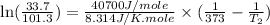 \ln ((33.7)/(101.3))=(40700J/mole)/(8.314J/K.mole)* ((1)/(373)-(1)/(T_2))