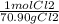 (1 mol Cl2 )/(70.90 gCl2)