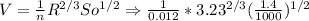 V = (1)/(n) R^(2/3)So^(1/2) \Rightarrow (1)/(0.012)*3.23^(2/3)((1.4)/(1000))^(1/2)