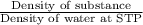 \frac{\textup{Density of substance}}{\textup{Density of water at STP}}