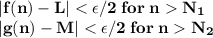 \bf |f(n)-L|<\epsilon/2 \;for\;n>N_1\\|g(n)-M|<\epsilon/2 \;for\;n>N_2