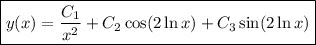 \boxed{y(x)=(C_1)/(x^2)+C_2\cos(2\ln x)+C_3\sin(2\ln x)}