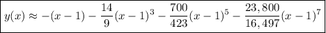 \boxed{y(x)\approx-(x-1)-\frac{14}9(x-1)^3-(700)/(423)(x-1)^5-(23,800)/(16,497)(x-1)^7}