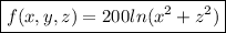 \bf \boxed{f(x,y,z)=200ln(x^2+z^2)}