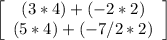 \left[\begin{array}{c}(3*4) + (-2*2)\\(5*4) + (-7/2*2)\end{array}\right]