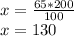 x = \frac {65 * 200} {100}\\x = 130