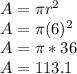 A=\pi r^2\\A=\pi (6)^2\\A=\pi *36\\A=113.1