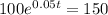 100e^(0.05t)=150