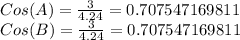 Cos (A) = \frac {3} {4.24} = 0.707547169811\\Cos (B) = \frac {3} {4.24} = 0.707547169811