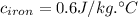 c_(iron)=0.6 J/kg.\°C