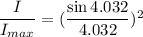 (I)/(I_(max))=((\sin4.032)/(4.032))^2