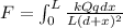 F = \int_0^L (kQq dx)/(L(d + x)^2)