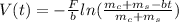 V (t) = - \frac {F} {b} ln (\frac {m_c + m_s-bt} {m_c + m_s})