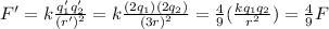 F'=k(q_1' q_2')/((r')^2)=k((2q_1) (2q_2))/((3r)^2)=(4)/(9)((kq_1 q_2)/(r^2))=(4)/(9)F