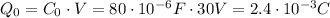 Q_0 = C_0\cdot V = 80\cdot 10^(-6)F\cdot 30V=2.4\cdot 10^(-3)C