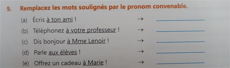 9.Remplacez les mots soulingnés par le pronom convenable.-example-1