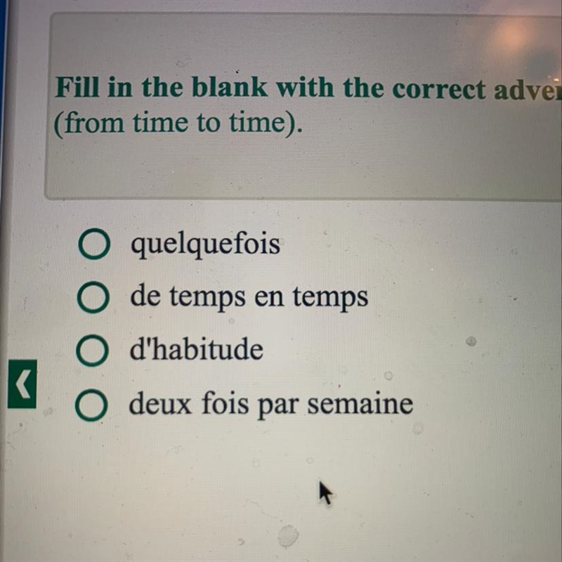 Please Help! fill in the blank with the correct adverb of frequency. tu peux visiter-example-1