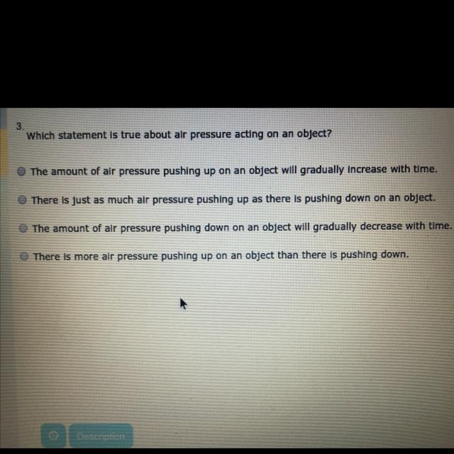 Which statement is true about air pressure acting on an object-example-1