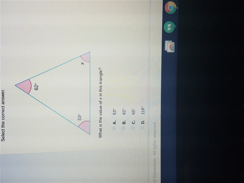 What is the value of x in this triangle? Select the correct answer. A. 53 B. 62 C-example-1