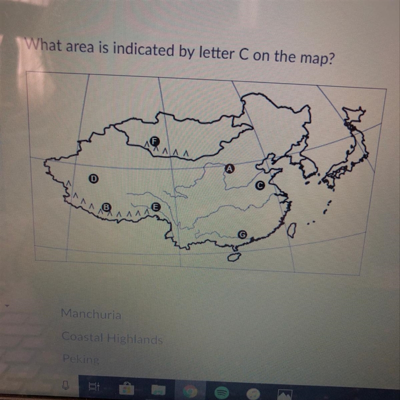 The choices are A. Manchuria B. Costal Highlands C. Peking D. North China Plain-example-1