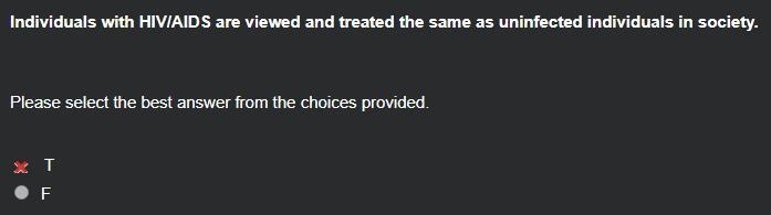 Individuals with HIV/AIDS are viewed and treated the same as uninfected individuals-example-1