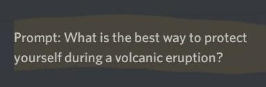 What are some great logical ways to protect yourself during a volcanic eruption, not-example-1