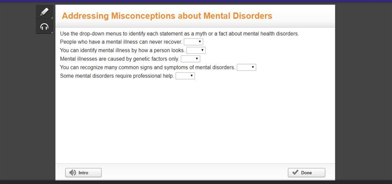 Use the drop-down menus to identify each statement as a myth or a fact about mental-example-1