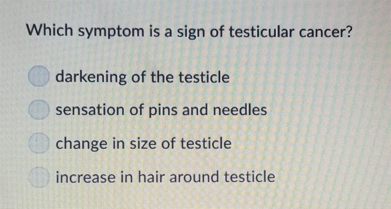 Which symptom is a sign of testicular cancer?​-example-1