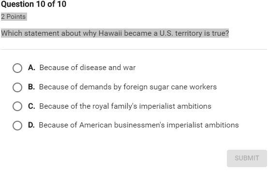 Which statement about why Hawaii became a U. S. territory is true? APEX-example-1