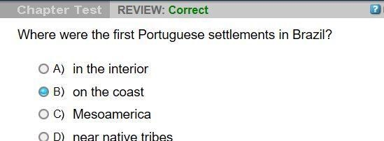 Where were the first Portuguese settlements in Brazil? A. in the interior B. on the-example-1