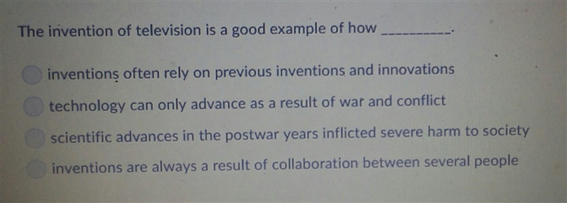 The invention of television is a good example of how ___________.-example-1