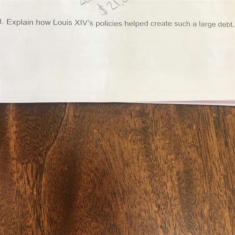 Explain how Louis XIV’s policies helped create such a large debt. *20 points worth-example-1