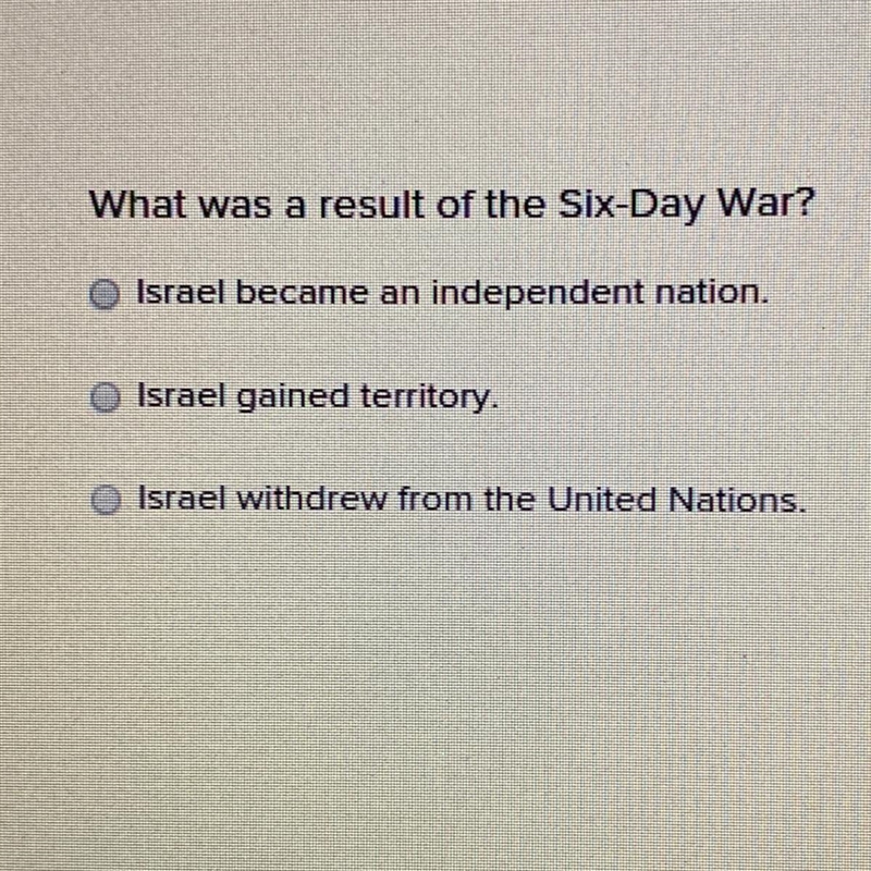 What was a result of the six-day war? ^israel became an independent nation ^israel-example-1