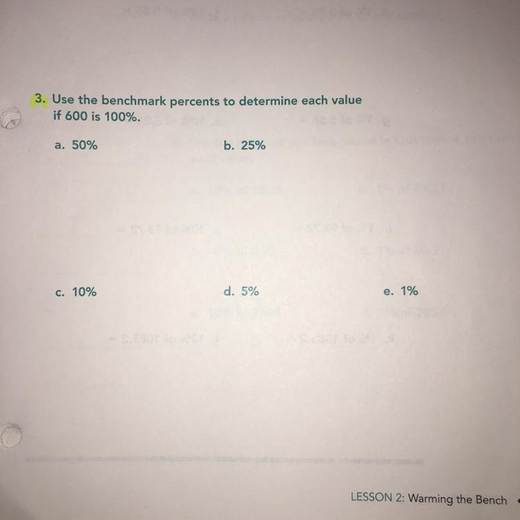 3. Use the benchmark percents to determine each value if 600 is 100%. a. 50% b. 25% c-example-1