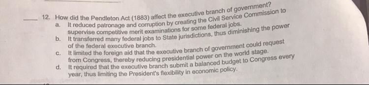 How did the Pendleton act (1883) affect the executive branch of government?-example-1