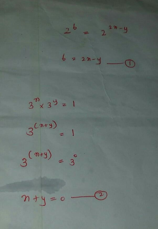 3 {}^(x) * 3 {}^(y ) = 1 \\ 2 {}^(2x - y) = 64 equation 1 and equation 2 find x and-example-1