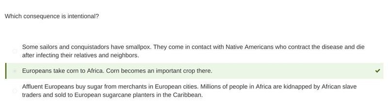 Which consequence is intentional? Affluent Europeans buy sugar from merchants in European-example-1