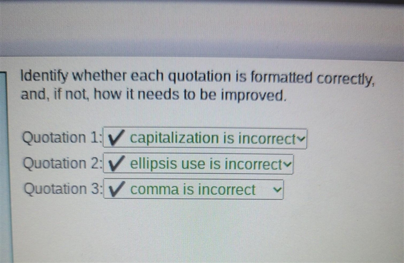 Identify whether each quotation is formatted correctly, and, if not, how it needs-example-1