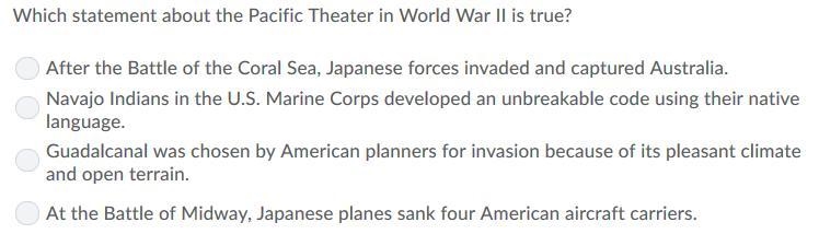 Which statement about the pacific theater in World War 2 (ww2) is true??-example-1