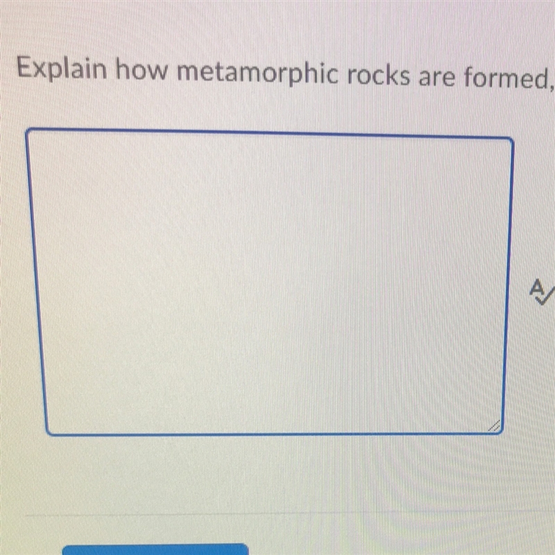 Explain how metamorphic rocks are formed. Using a specific example-example-1